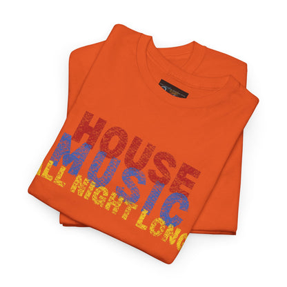 House music all night long T-Shirt