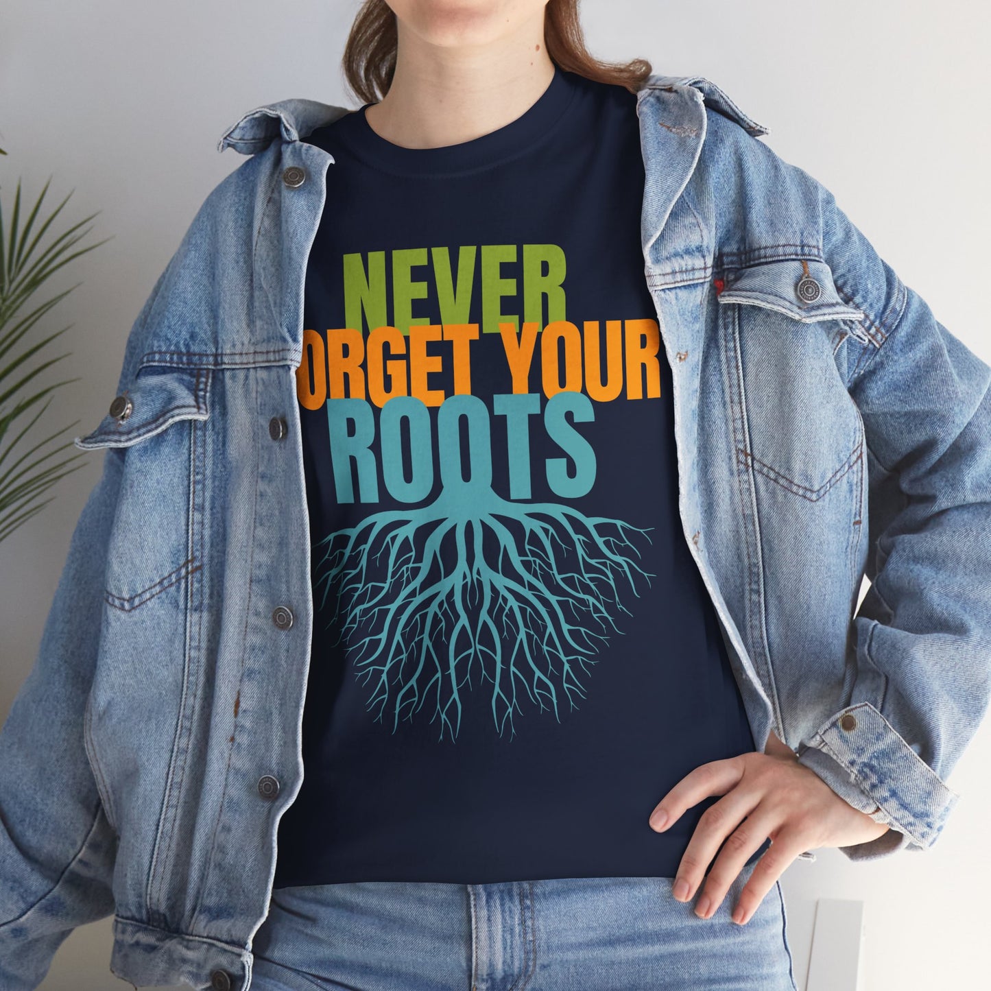 Never Forget Your Roots Shirt
