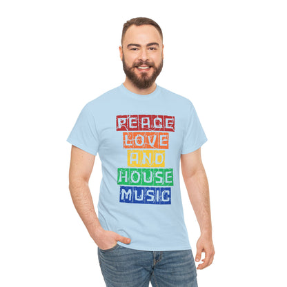 Peace Love and House Music T-Shirt — Unisex Heavy Cotton Tee