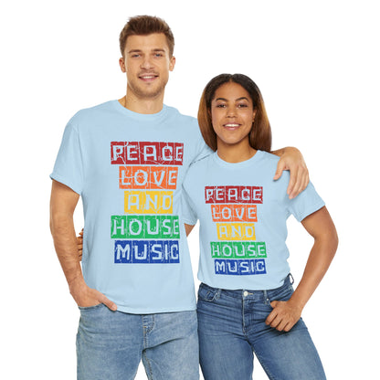 Peace Love and House Music T-Shirt — Unisex Heavy Cotton Tee