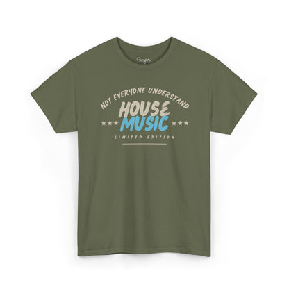 Not everyone understand house music special edition T-Shirt — Unisex Heavy Cotton Tee