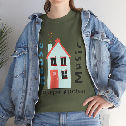 Not everyone understand house music house T-Shirt — Unisex Heavy Cotton Tee