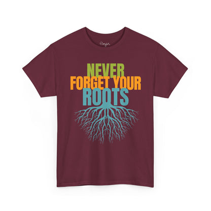 Never Forget Your Roots Shirt