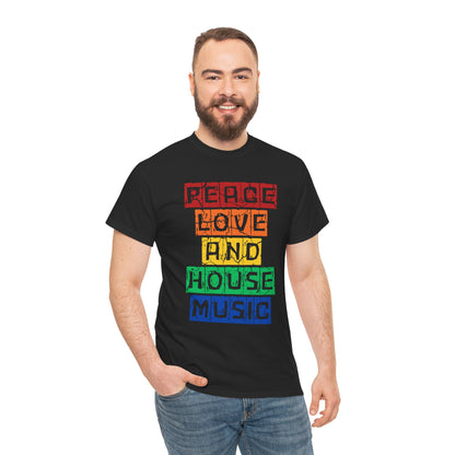 Peace Love and House Music T-Shirt — Unisex Heavy Cotton Tee