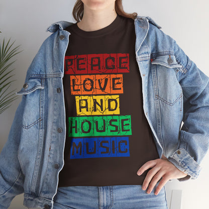 Peace Love and House Music T-Shirt — Unisex Heavy Cotton Tee