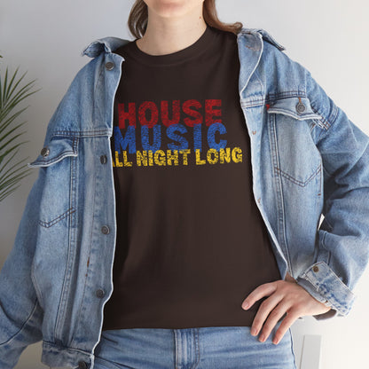House music all night long T-Shirt