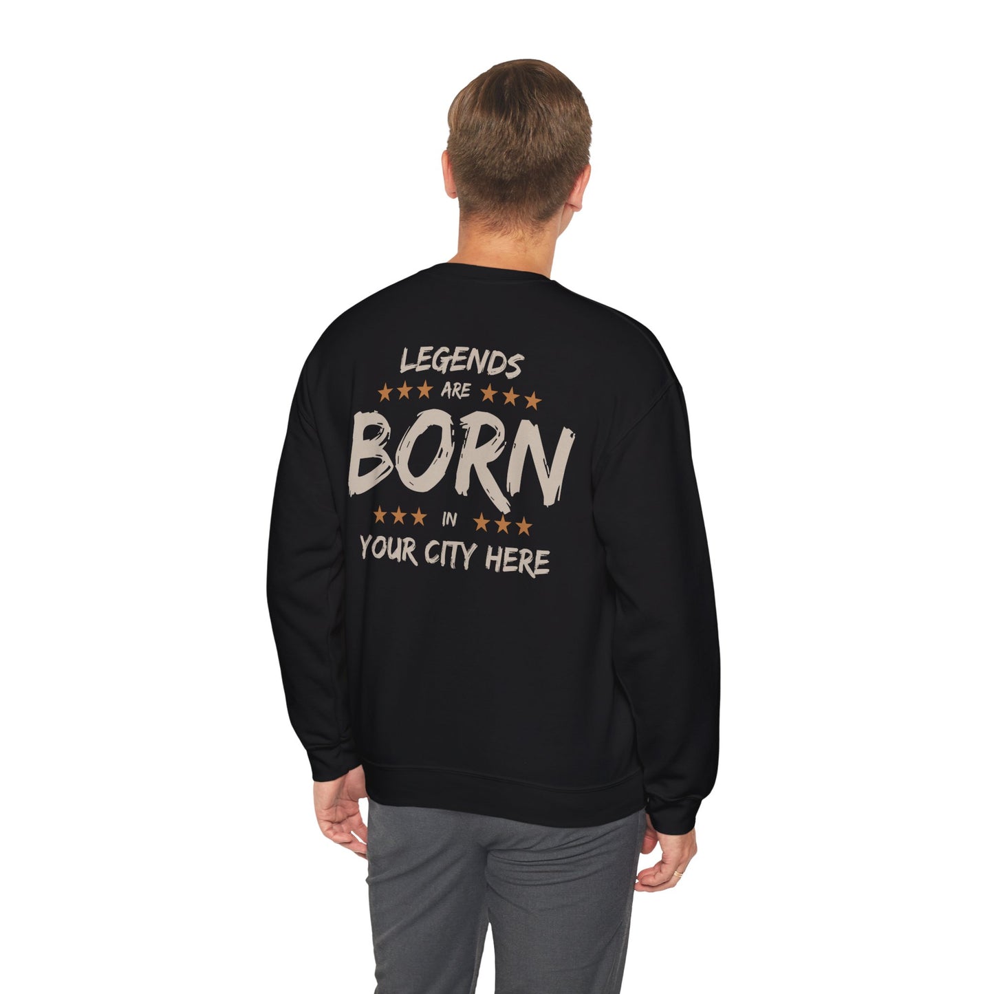 Legends are born In [Your City] Sweatshirt - Personalized city name Sweatshirt