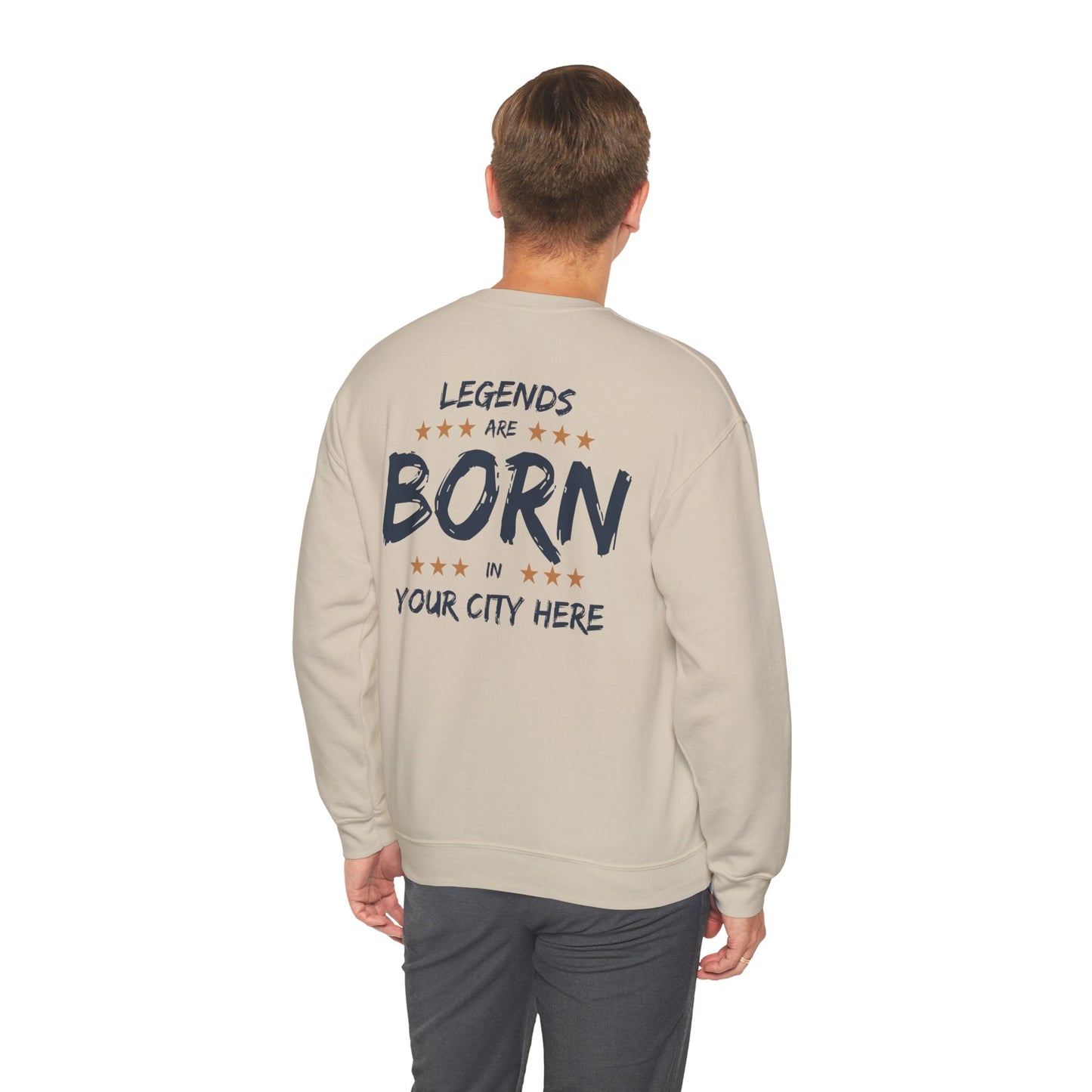 Legends are born In [Your City] Sweatshirt - Personalized city name Sweatshirt