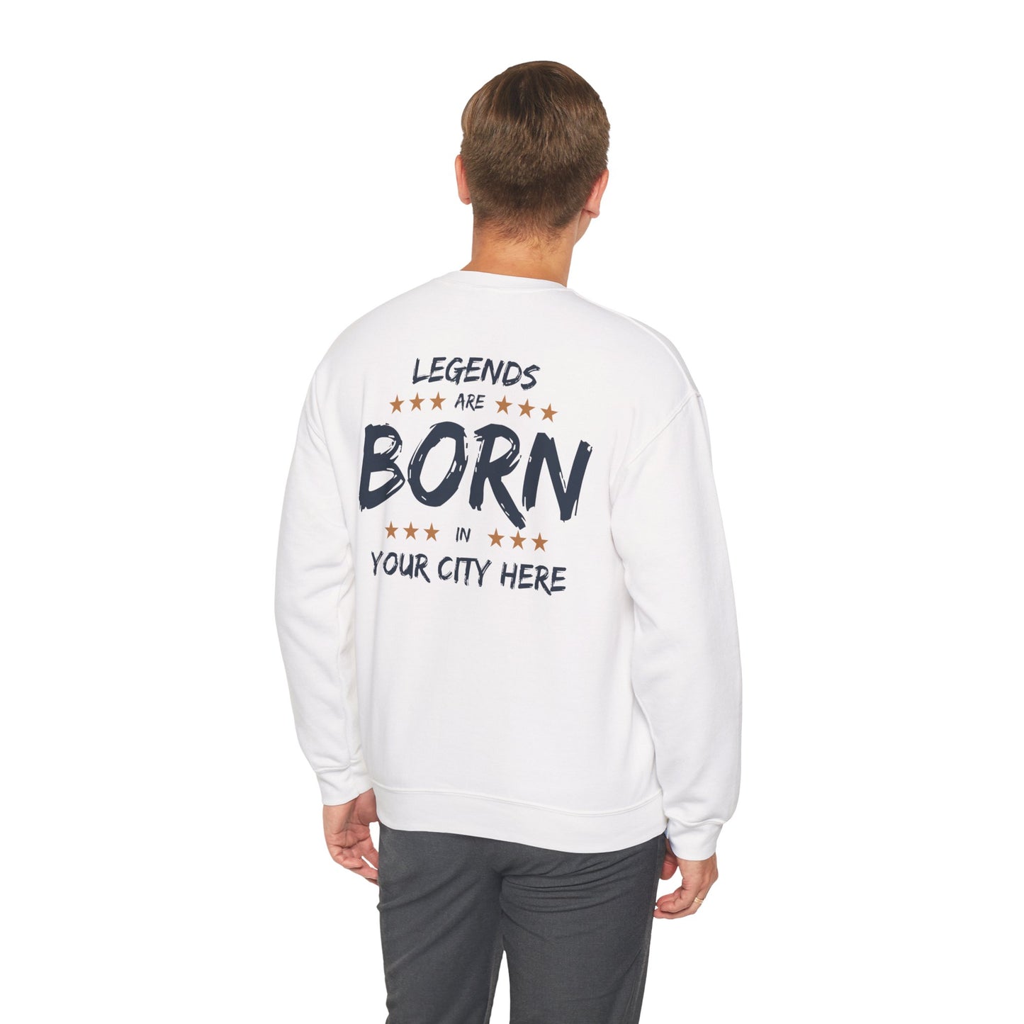 Legends are born In [Your City] Sweatshirt - Personalized city name Sweatshirt